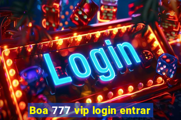 Boa 777 vip login entrar